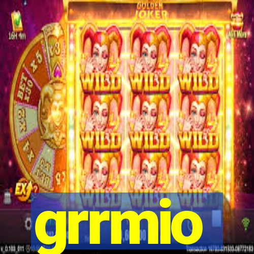 grrmio