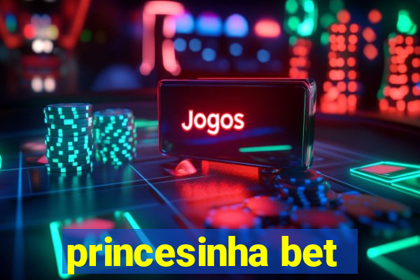 princesinha bet