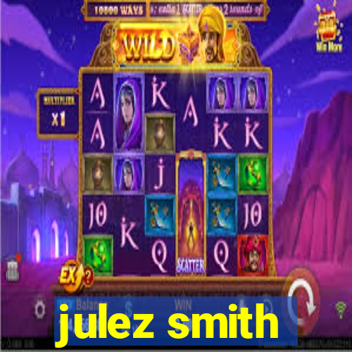 julez smith