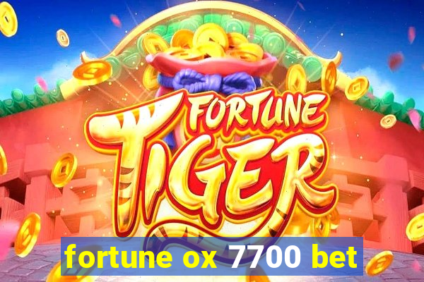 fortune ox 7700 bet