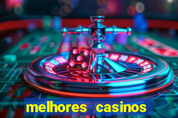 melhores casinos online com bónus de registo