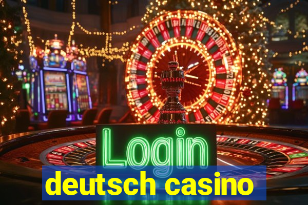 deutsch casino