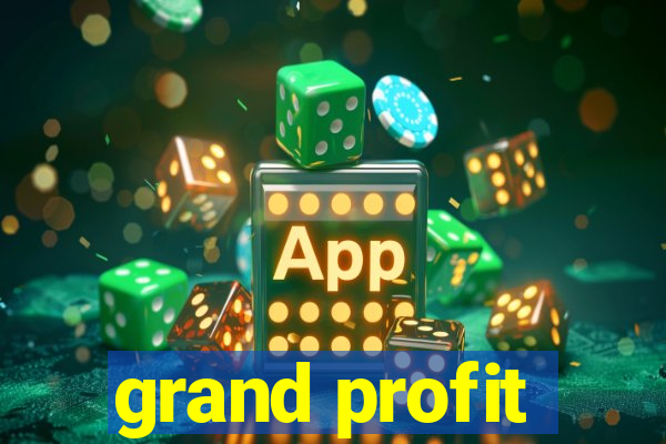 grand profit