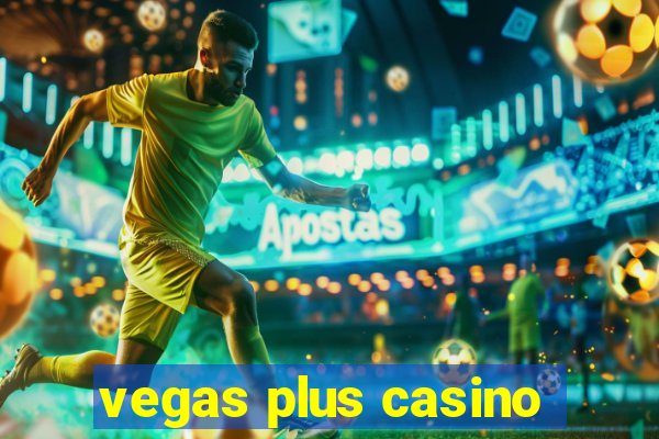 vegas plus casino