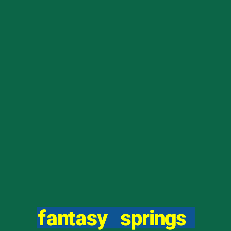 fantasy springs hotel casino