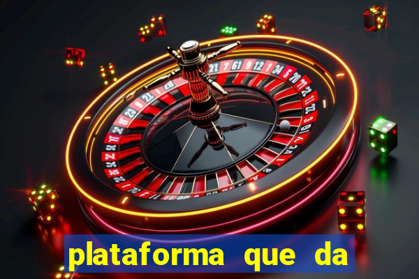 plataforma que da bonus sem deposito