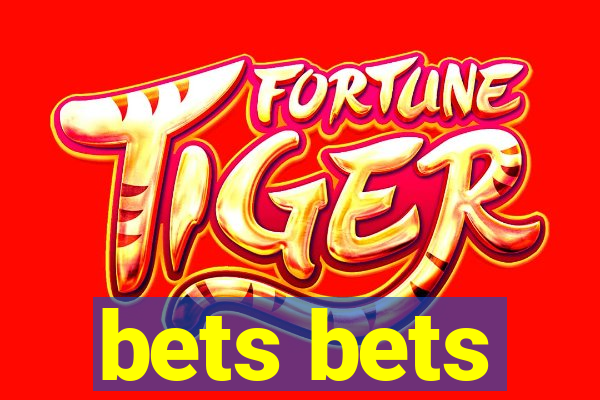 bets bets