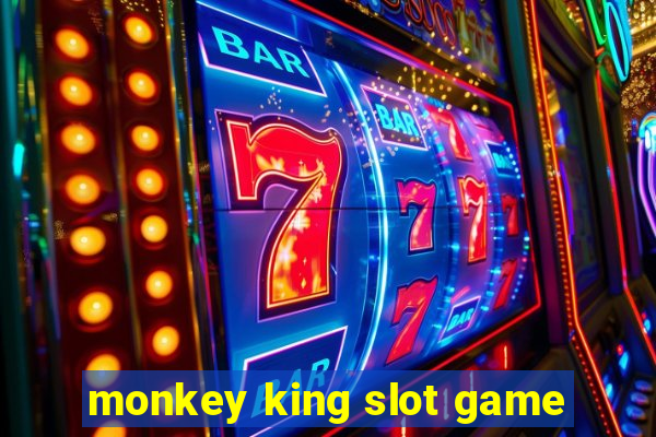 monkey king slot game