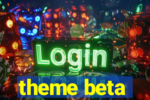 theme beta