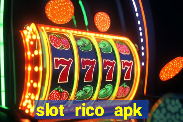 slot rico apk dinheiro infinito