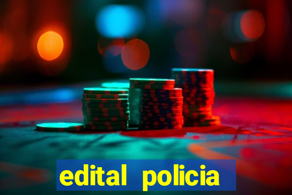 edital policia civil bahia