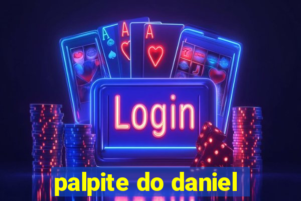 palpite do daniel