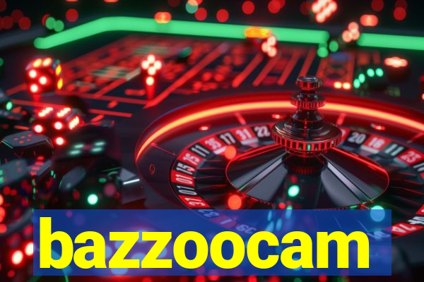 bazzoocam