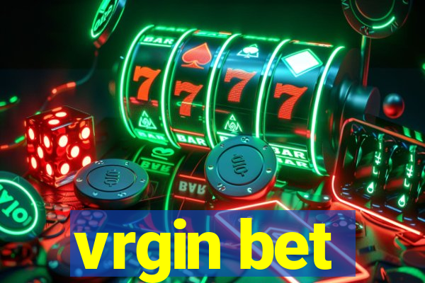 vrgin bet