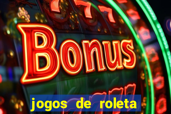 jogos de roleta online gratis