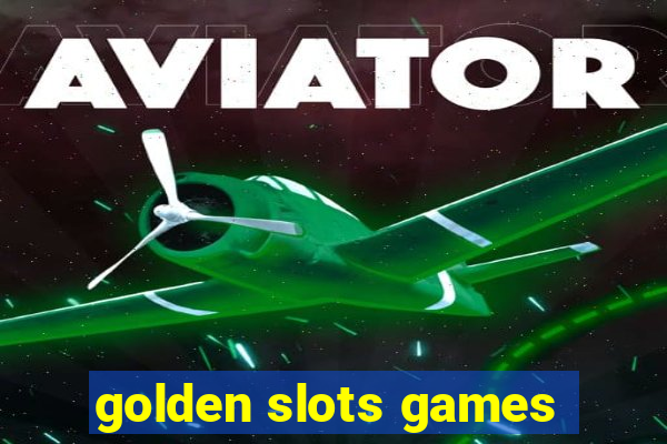 golden slots games