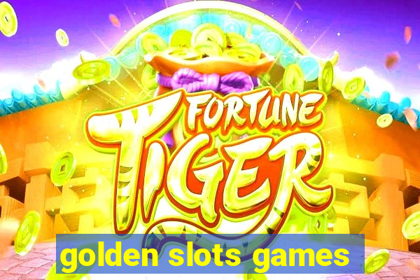 golden slots games