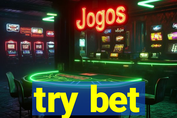 try bet