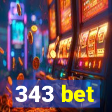 343 bet