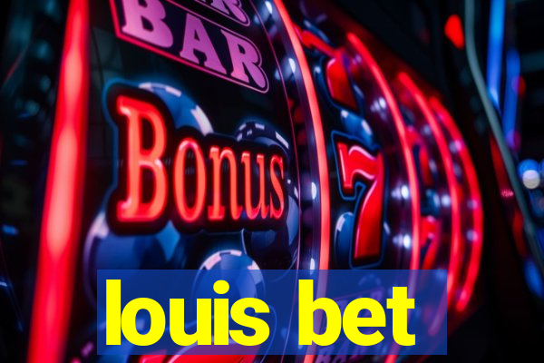 louis bet