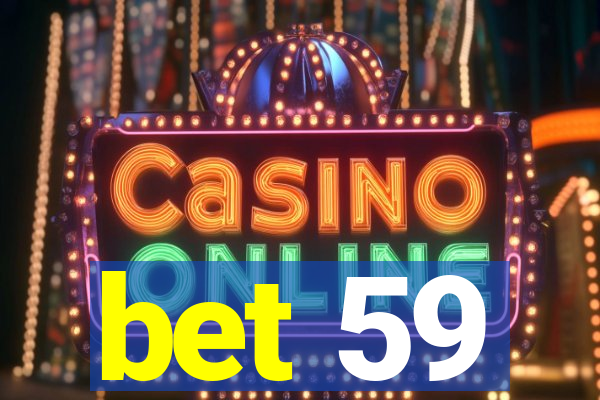 bet 59