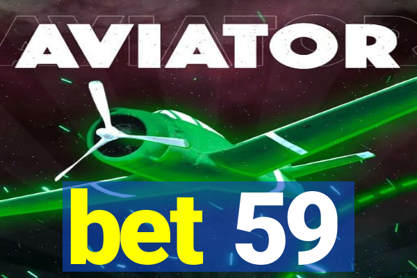 bet 59