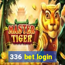 336 bet login