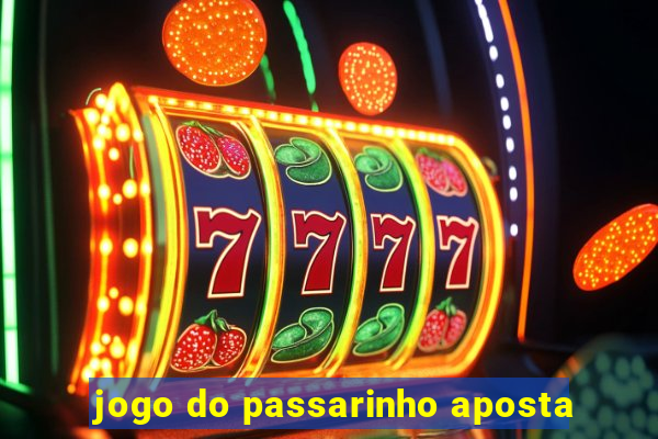 jogo do passarinho aposta