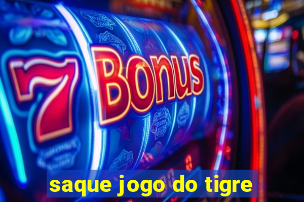 saque jogo do tigre