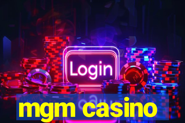 mgm casino