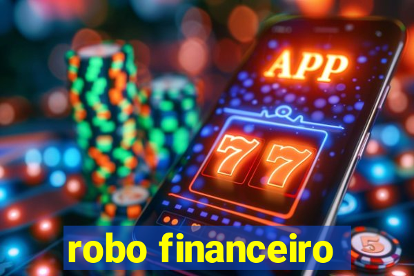 robo financeiro