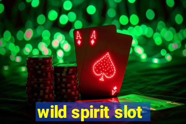 wild spirit slot