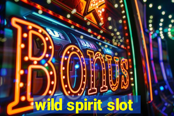 wild spirit slot