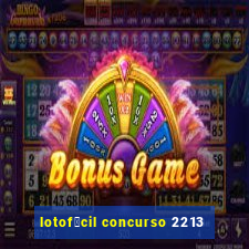 lotof谩cil concurso 2213