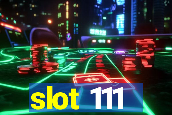 slot 111