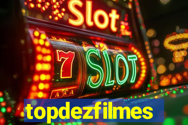 topdezfilmes