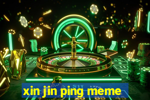 xin jin ping meme