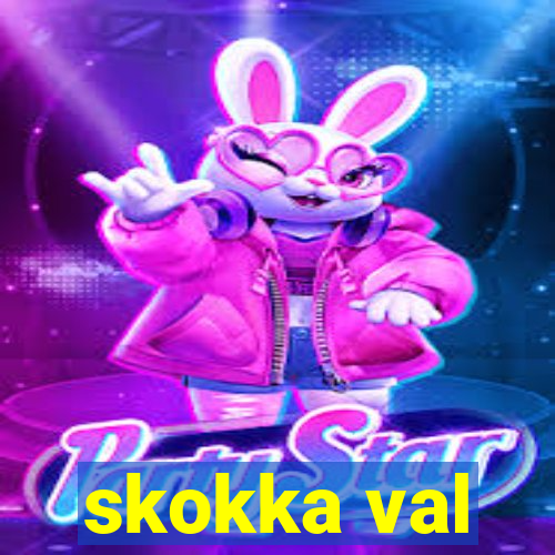 skokka val