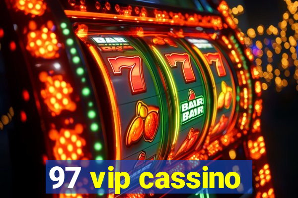 97 vip cassino