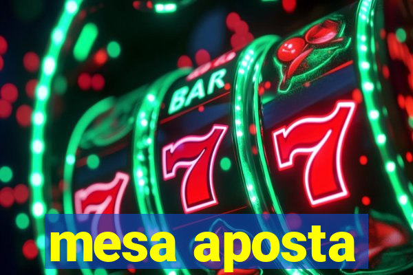 mesa aposta