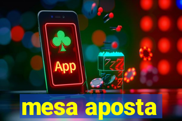 mesa aposta