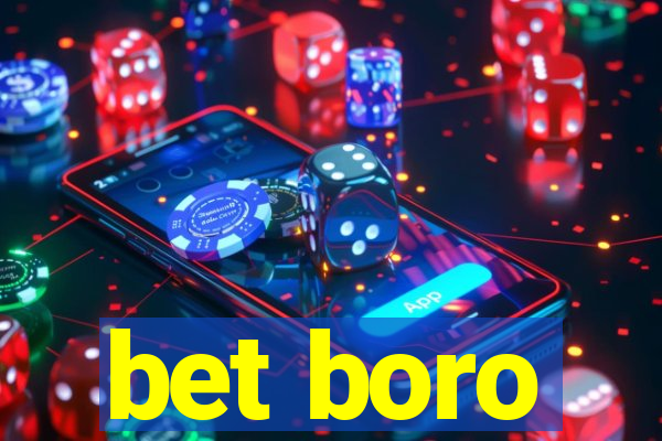 bet boro