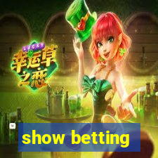 show betting