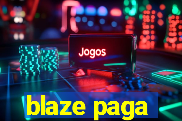 blaze paga