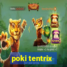 poki tentrix