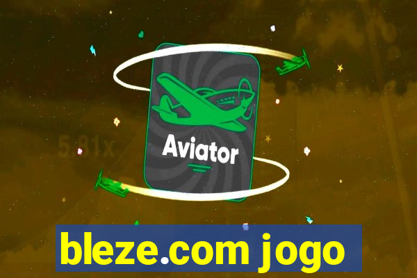 bleze.com jogo