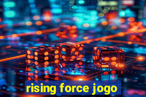 rising force jogo