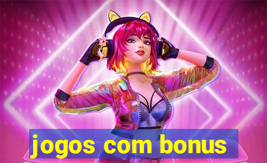 jogos com bonus