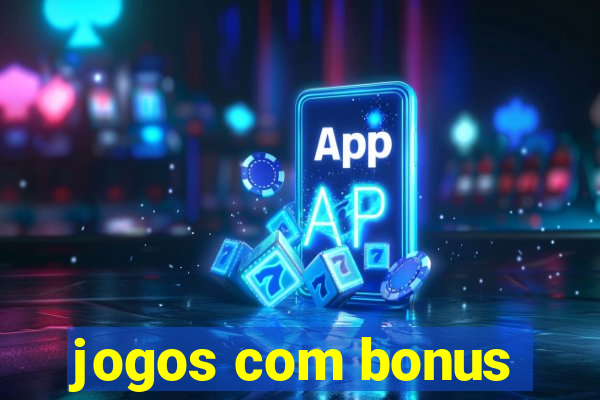 jogos com bonus