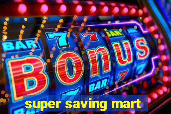 super saving mart